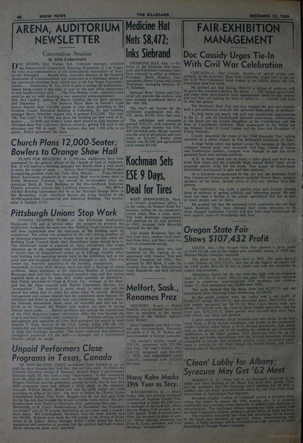 46 SHOW NEWS IARENA, AUDITORIUM NEWSLETTER THE BILLBOARD Medicine Hat Nets $8,411; DECEMBER 12. 1960 FAIR -EXHIBITION MANAGEMENT Convention Session By TOM PARKINSON DON MYERS. Fort Wayne, Ind.