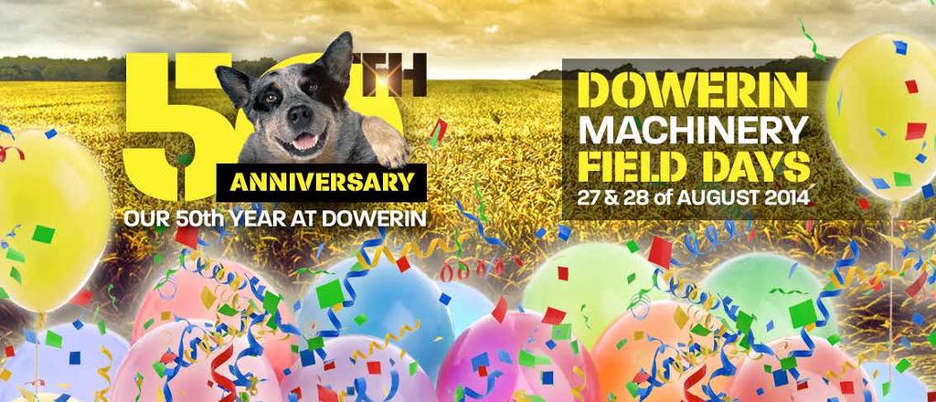 This year we celebrate our 50th Dowerin Field Day... That s 350 dog years!