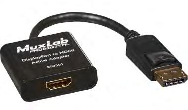 DisplayPort DisplayPort to HDMI Active Adapter Part # 500501 The DisplayPort to HDMI Active Adapter (500501) allows a DisplayPort source such as a PC or Laptop to be connected to an existing HDMI