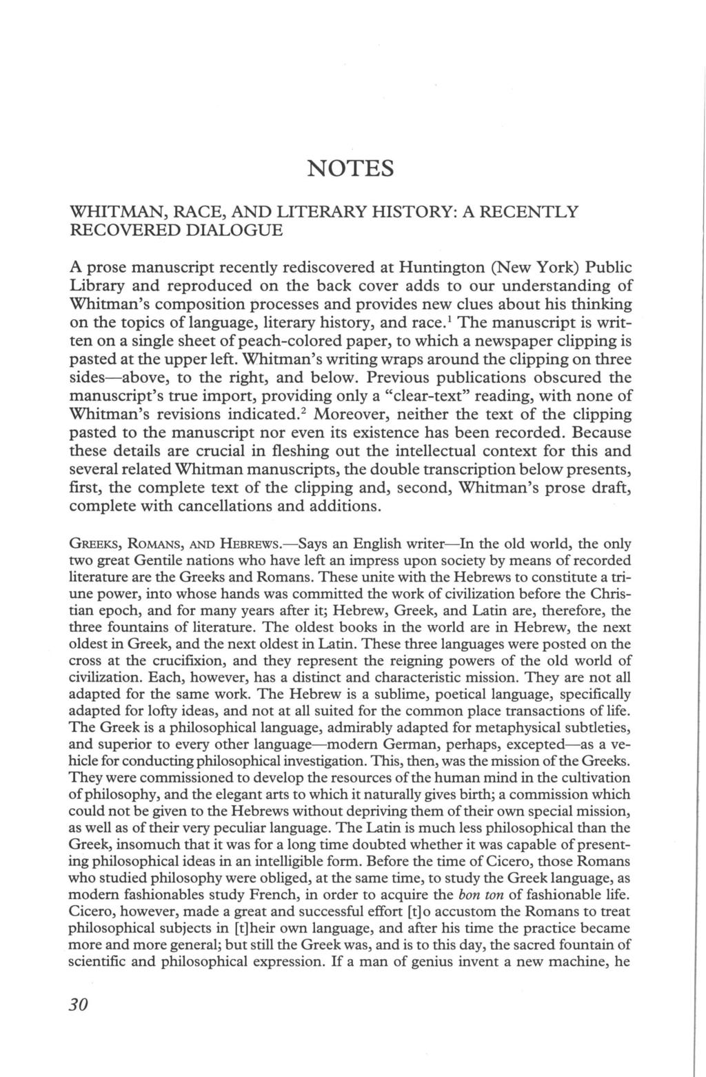 NOTES WHITMAN, RACE, AND LITERARY HISTORY: A RECENTLY RECOVERED DIALOGUE A prose manuscript recently rediscovered at Huntington (New York) Public Library and reproduced on the back cover adds to our