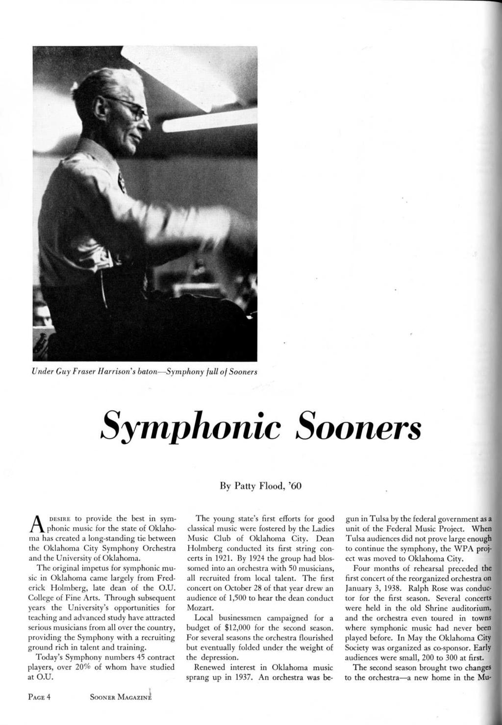 Under Guy Fraser Harrison's baton-symphony full o f Sooners Symphonic Sooners By Patty Flood, '60 A DESIRE to provide the best in symphonic music for the state of Oklahoma has created a long-standing
