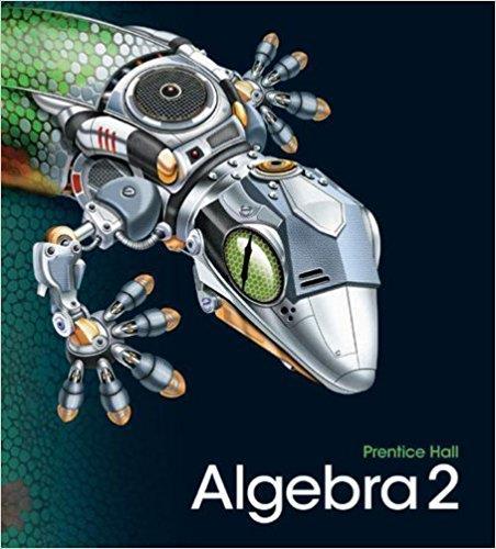 net) Prentice Hall Algebra 2 Year of Publication: 2011 Publisher: Prentice Hall ISBN Number: 978-0133500431 COURSE: