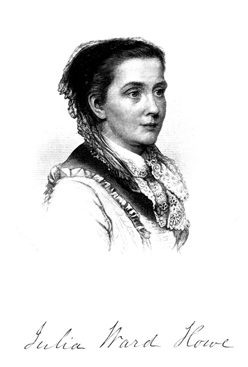 Julia Ward Howe (1819 1910) was a prominent American poet,