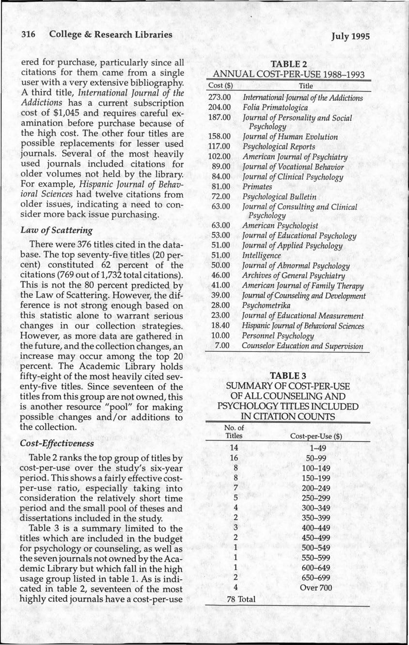 316 College & Research Libraries July 1995 ered for purchase, particularly since all citations for them came from a single user with a very extensive bibliography.