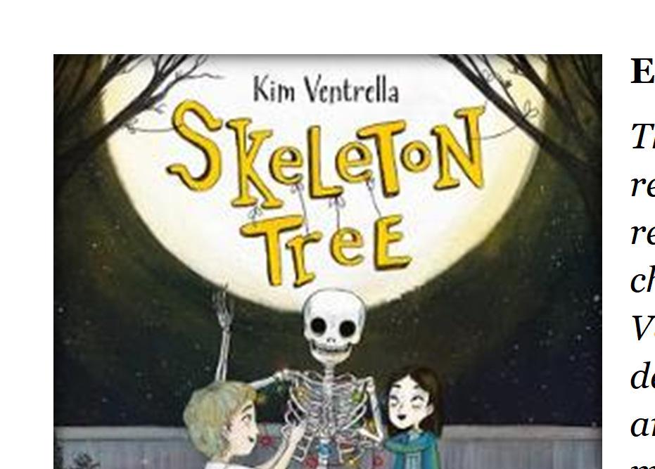 Lovereading4kids Reader reviews of Skeleton Tree by Kim Ventrella Below are the complete reviews, written by the Lovereading4kids members.