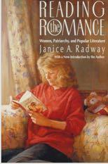The book cover of Janice Radway s Reading Romance: Women, Patriarchy and Popular