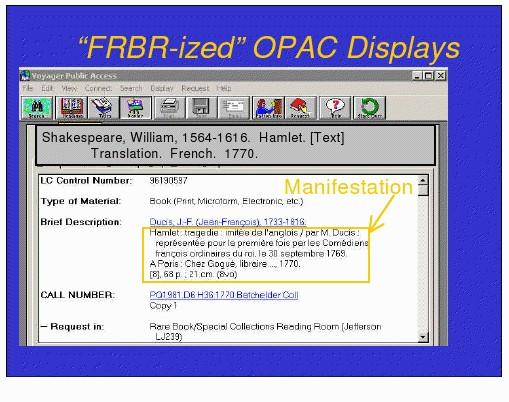 Publication, description: Manifestation Manifestation in OPAC Adapted from Tillett,