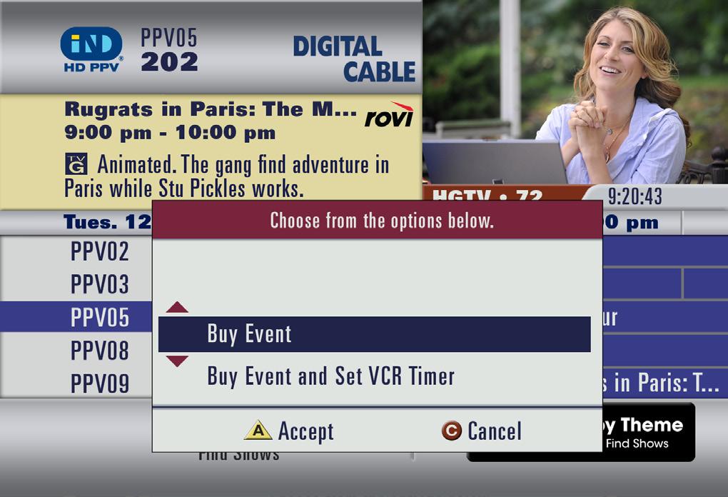 ordering pay-per-view You can purchase PPV programs and events from the Time Grid, Search result list, or by direct tuning to a PPV channel.