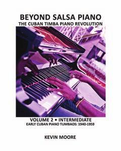 The Beyond Salsa Catalog 2011 Beyond Salsa Piano, Volume 1 begins around 1900 and covers the origins of the tumbao concept using exercises adapted from genres such as changüí, danzón, and son which