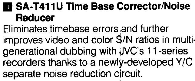 .SA- T 411 U Time Base CorrectorlNoise Reducer Eliminates timebase errors and further