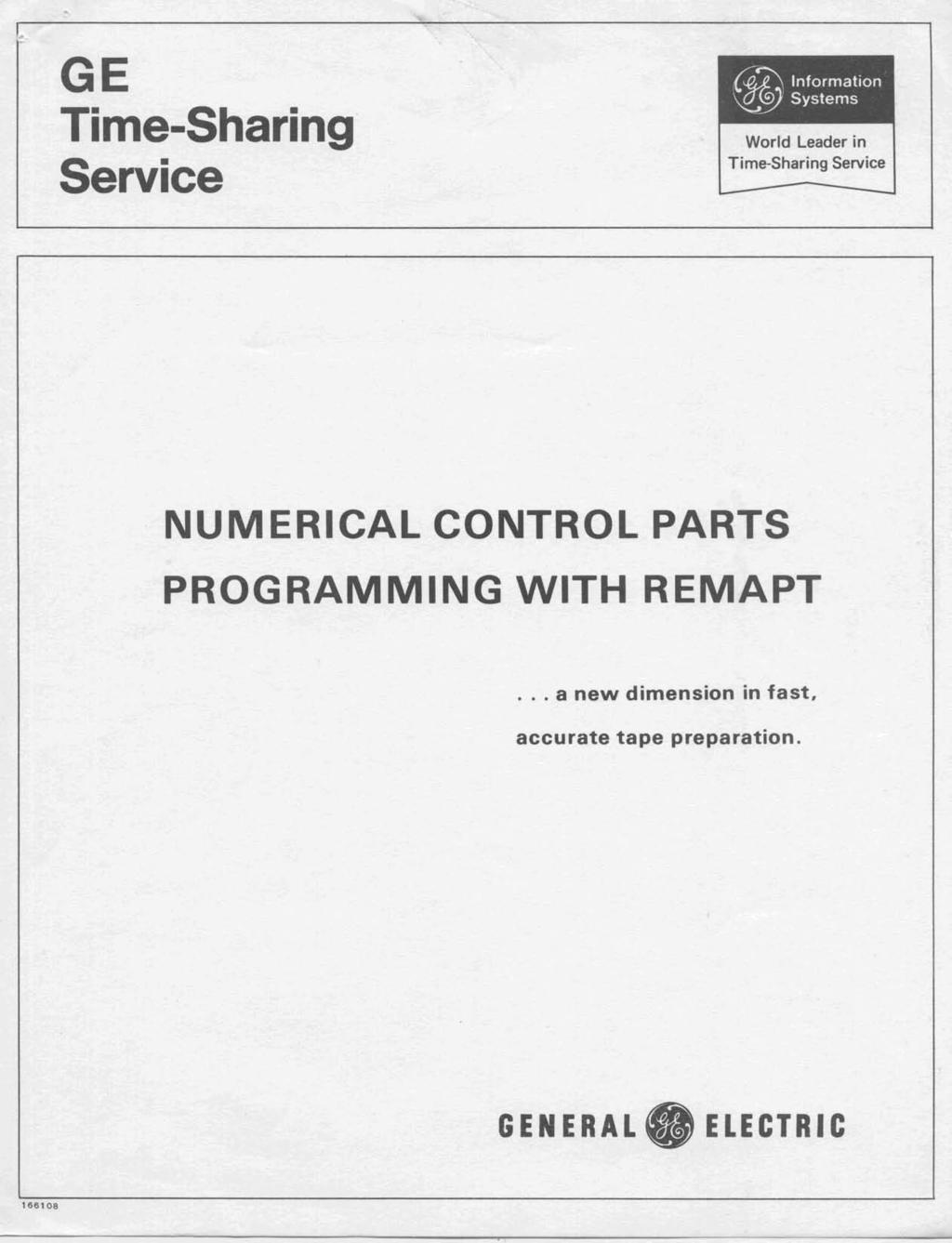 GE Time-sharing Service World Leader in - 1 NUMERICAL CONTROL PARTS PROGRAMMING WITH