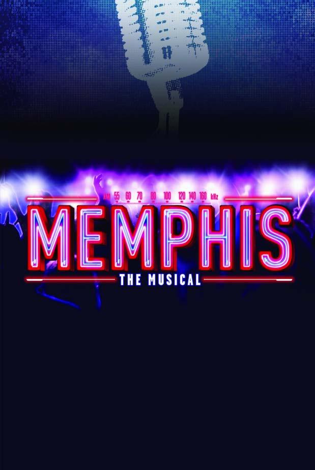 4-Time Tony Award Winner including Best Musical March 13 - April 7, 2019 Music and Lyrics David Bryan Book and Lyrics Joe DiPietro Inspired by actual events, MEMPHIS follows the story of Huey