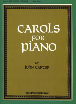 95 uamazing GRACE CAROLS FOR PIANO John Carter Go, Tell It on the Mountain; God Rest You Merry, Gentlemen; He Is Born!; Joy to the World!