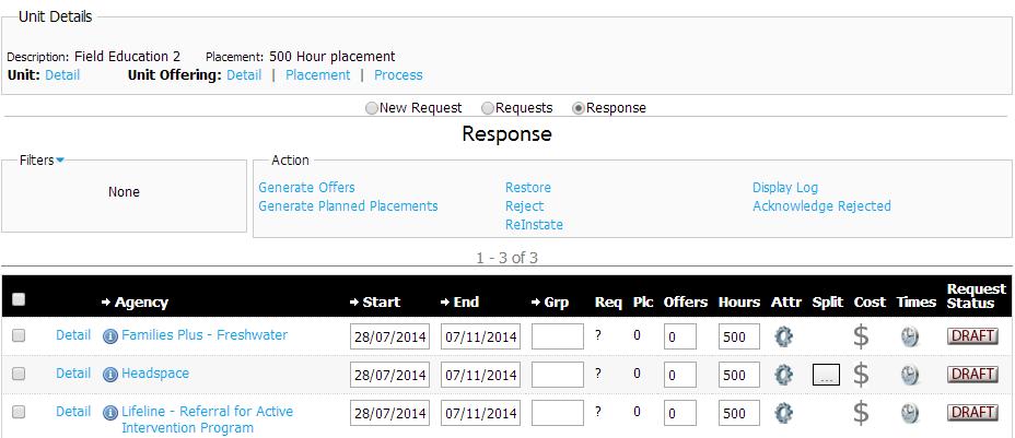 Action Response (Generate Placement) STEP 1 Select Response radio button STEP 2 Enter the number of placements in the Offers column. STEP 3 Enter/ Change the times for the placement.