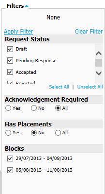Using Filters in Request Manager Filter for requests that have requests but do not have a placement STEP 1 Select the Requests radio button.
