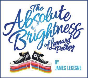 THE ABSOLUTE BRIGHTNESS OF LEONARD PELKEY by James Lecesne will play from September 4-16, 2018 with the official press opening on Wednesday, September 5, 2018 at 7:30 PM.