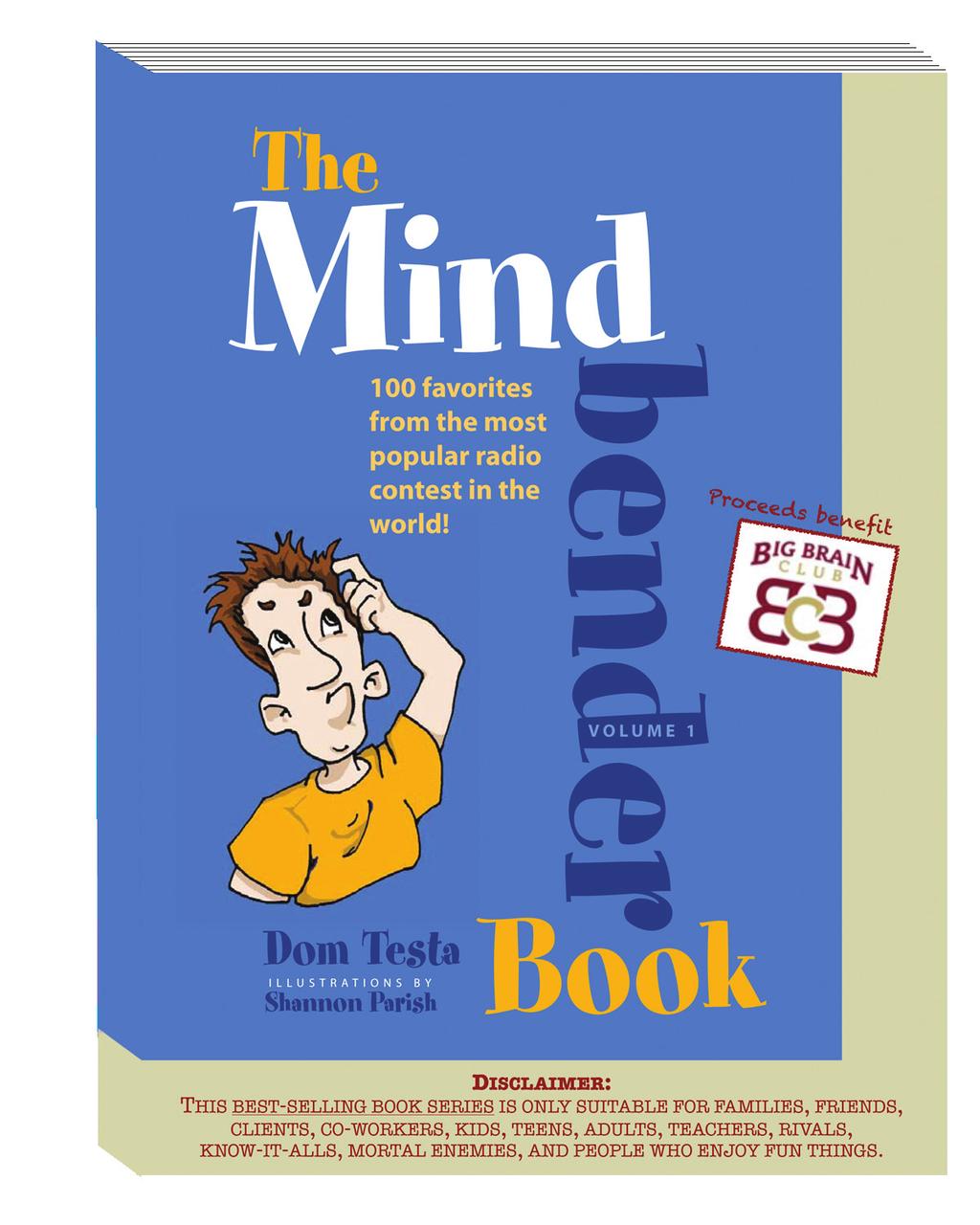 The Mindbender Book, Volumes 1 and 2 2012 Mindbender Fundraiser Big Brain