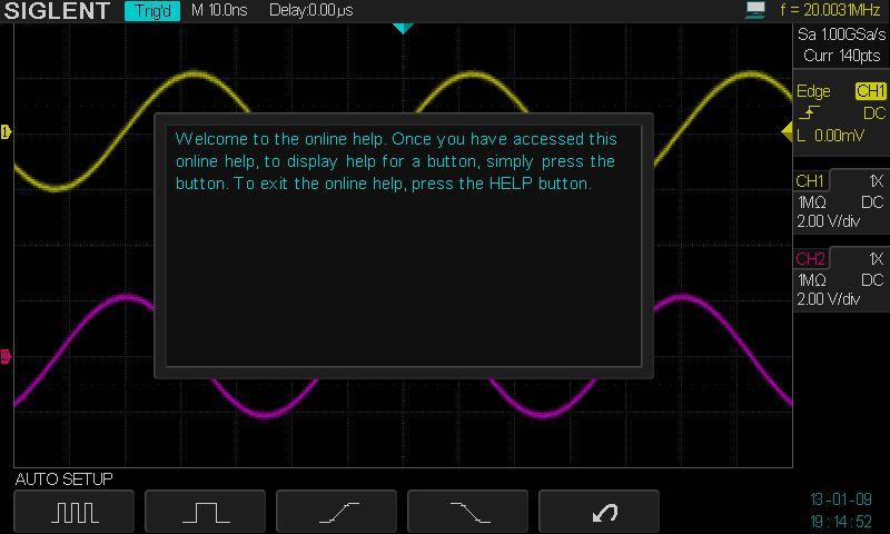 Help SDS2000 has an on line help function that supplies multi-language help information, and you can recall then to help you operate the oscilloscope when you need.