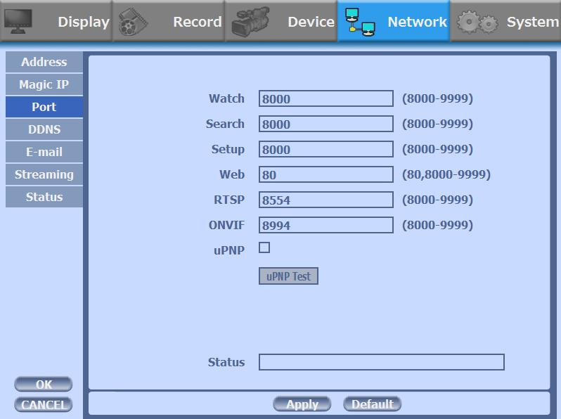 3) Port There are 4 kinds of ports for the case such as watch, search, setup and web. You can individually set the port number of the DVR. The default is 8000. You can choose from 8000 to 9999.