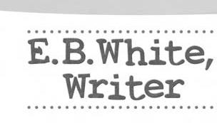 Comprehension Check Summarize Use an Author s Purpose Chart to tell about E.B. White s life. Use the information to record clues about why the author wrote this book. Then summarize the book.