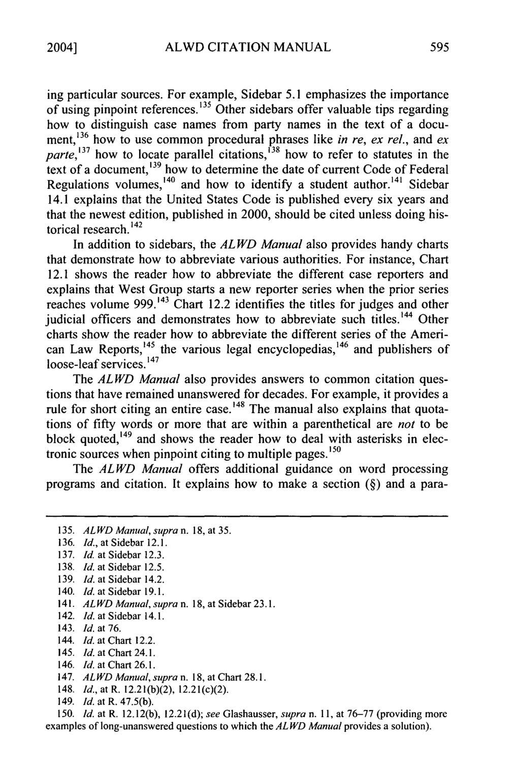 2004] ALWD CITATION MANUAL ing particular sources. For example, Sidebar 5.1 emphasizes the importance of using pinpoint references.