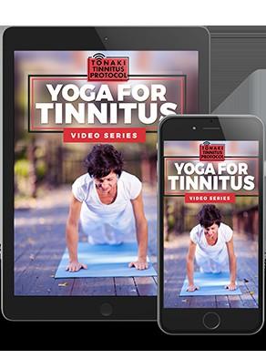 Bonus #2: The Yoga for Tinnitus Video Series Certain yoga exercises have been shown to increase the circulation of fresh, clean blood to your ears and brain, remove damaging toxins, and reduce