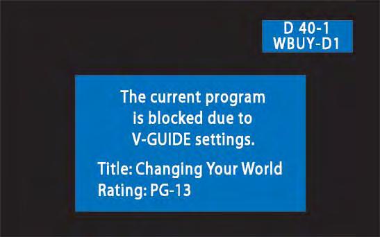 MENU OPTION V-GUIDE (PARENTAL CONTROL) Continued ON-SCREEN VIEW OF BLOCKED TV PROGRAM TO UNBLOCK ALL MOVIE OR ALL TV RATING 2 3 4 Press the MENU key to display the Main menu.