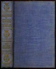 ROHMER, Sax. The Golden Scorpion. New York: McKinlay, Stone and Mackenzie (1920). Reprint. Blue cloth cover.