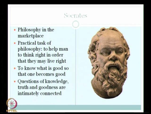 (Refer Slide Time: 12:55) Now, a little bit of Socrates we have to mention.