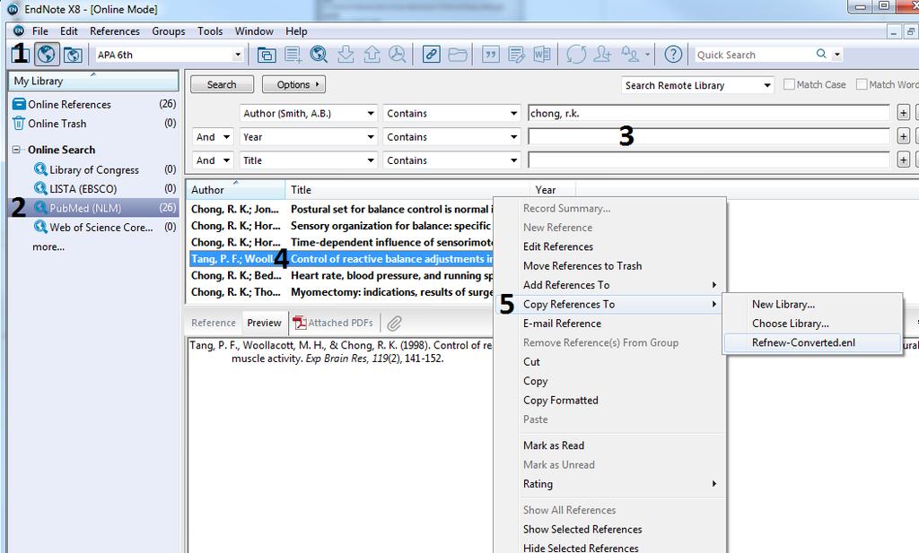 4 IMPORTING DIRECTLY FROM WITHIN ENDNOTE 1. Click the Globe icon 2. Click PubMed (NLM) 3.