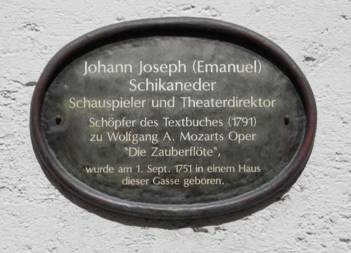 Schikaneder was born in a house in Bavaria, where his mother