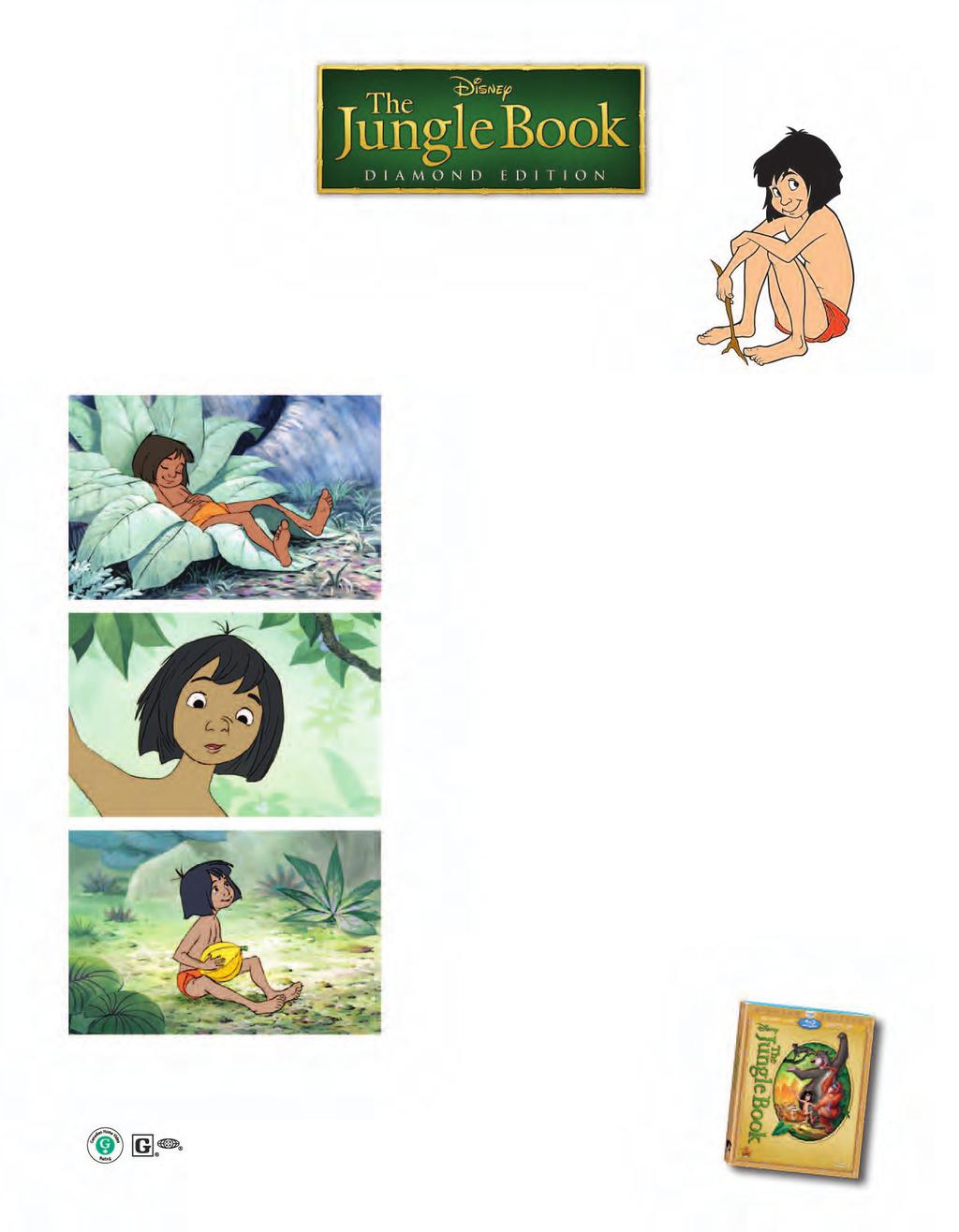 MOWGLI I like being a bear! Role: The jungle s favorite man cub, Mowgli was raised by a family of wolves and lives in the jungle with his animal friends.