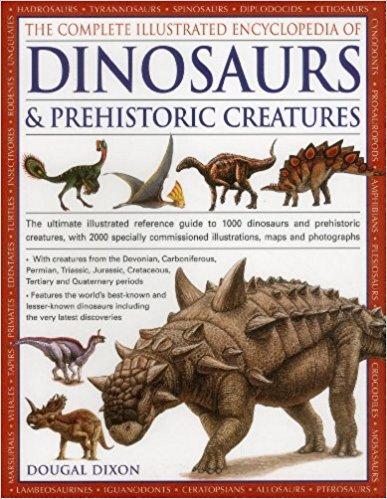 Online Free Ebooks Download The Complete Illustrated Encyclopedia Of Dinosaurs & Prehistoric Creatures: The