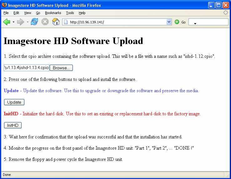 Software Update Update Software with CPIO Archive The CPIO archive file is uploaded to a networked PC and will be used to upgrade the connected Imagestore HDTV when it is booted off the floppy disk