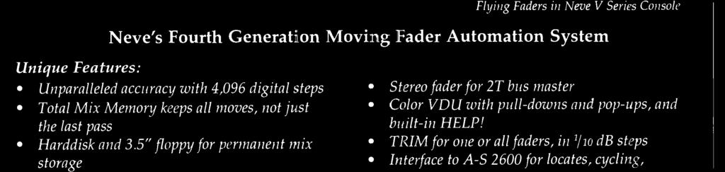 TRIM for one or all faders, in 1 /zo db steps Interface to A -S 2600 for locates,