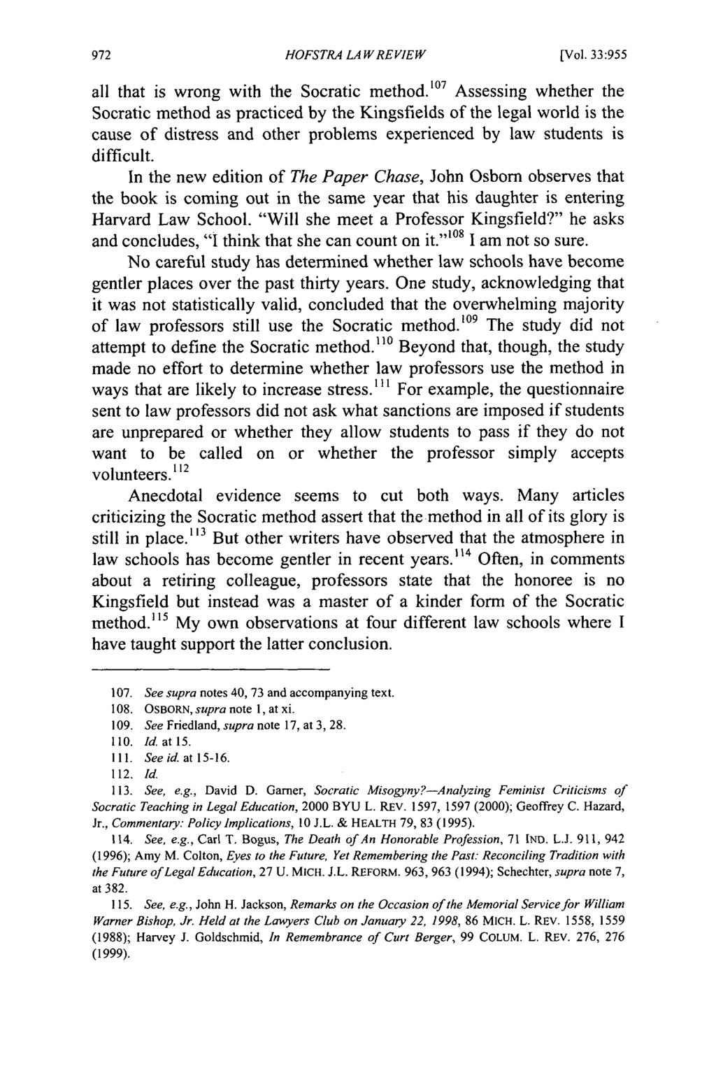972 Hofstra Law Review, Vol. 33, Iss. 3 [2005], Art. 4 HOFSTRA LA W RE VIEW [Vol. 33:955 all that is wrong with the Socratic method.