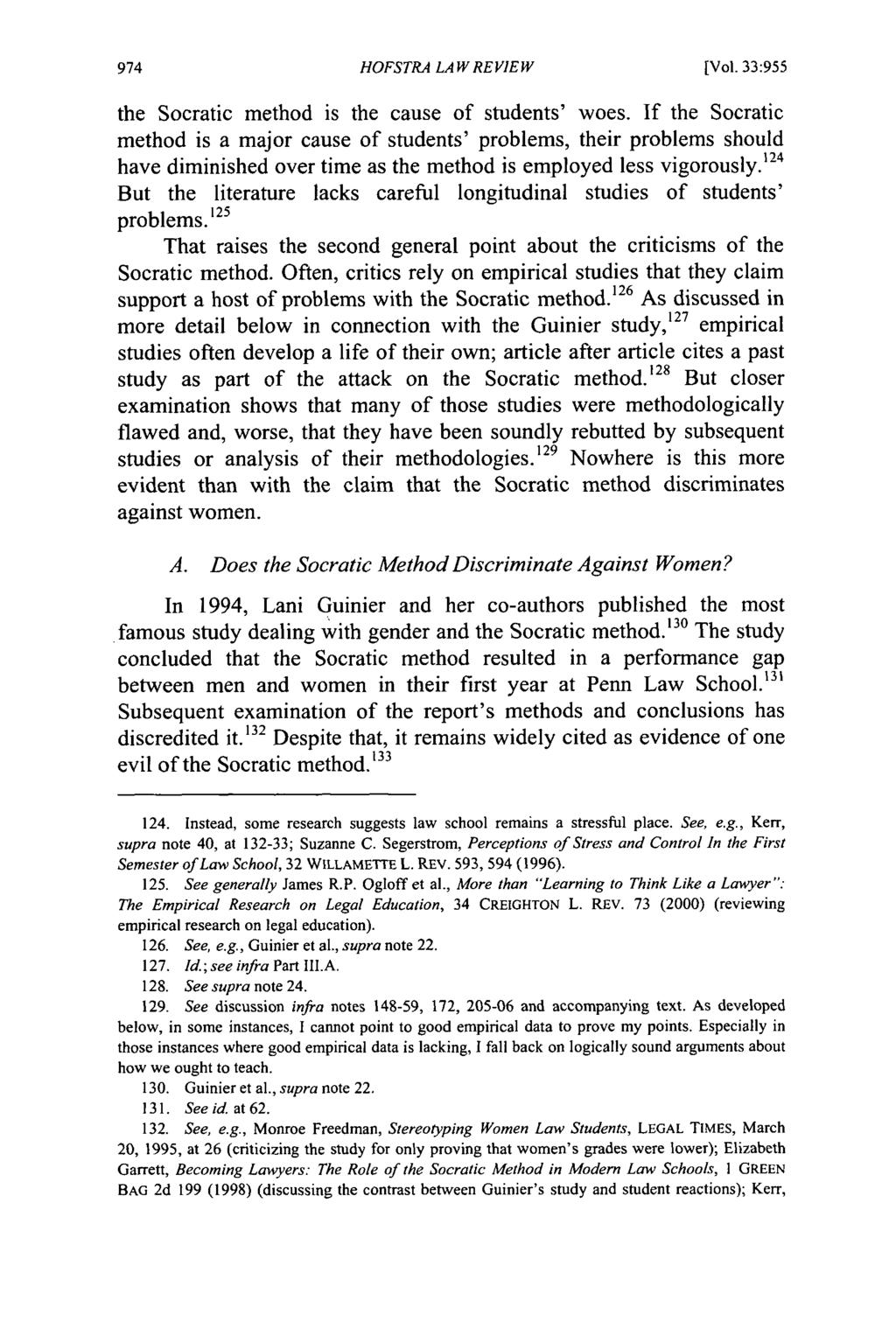 Hofstra Law Review, Vol. 33, Iss. 3 [2005], Art. 4 HOFSTRA LAW REVIEW [Vol. 33:955 the Socratic method is the cause of students' woes.