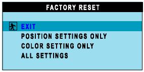 LANGUAGE FACTORY RESET Reset the settings to the factory default values: EXIT: Exit this menu.