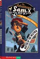 The Adventures of Sam X interest level: 3-6 FES #: 2239170 ISBN: 9781434204400 PUBLISHER: STONE ARCH