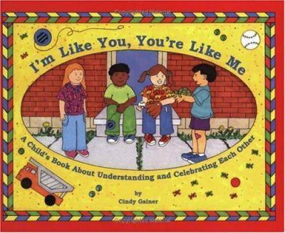 I m Like You, You re Like Me: a Child s Book About
