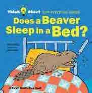 smart title in te Tink About series Young readers will compare and contrast te places animals and umans sleep in tis silly and smart title in te Tink About series JESSIE HARTLAND