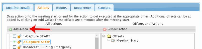 h. Click Add Action. 6. (OPTIONAL) To schedule a recurring recording, select the Recurrence tab.