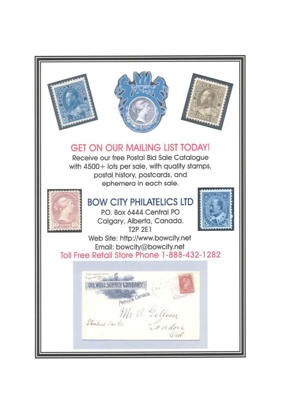 4 GET ON OUR MAILING LIST TODAY! Receive our free Postal Bid Sale Catalogue with 4500+ lots per sale, with quality stamps, postal history, postcards, and ephemera in each sale.