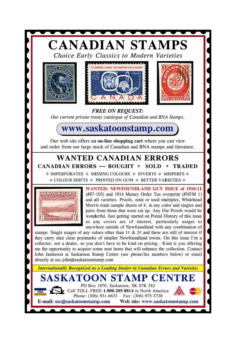 CANADIAN STAMPS Choice Early Classics to Modern Varieties FREE ON REQUEST: Our current private treary catalogue of Canadian and BNA Stamps. ( www.saskatoonstamp.