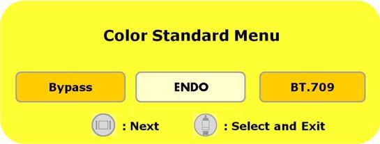 To change color standard press the Next (DVI) button until the desired standard is highlighted. Pressing the Next (DVI) button when BT.