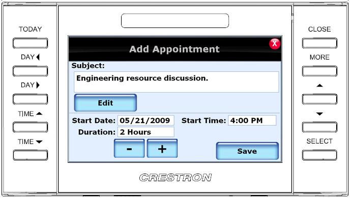 4.3 Touch Screen Crestron TPMC-4SM Add Appointment Controls Add Appointment Screen When an inactive meeting field (i.e. an open time slot) is selected from the Day View screen, the Add Appointment screen is displayed.