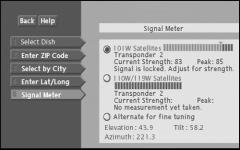 The Menu System Using the On-screen Signal Meter The signal strength meter is used to determine whether or not you are receiving the satellite signal; it also indicates the strength of the satellite
