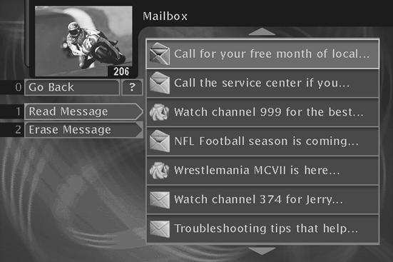 Mailbox Using On-Screen Menus The Mailbox menu lets you access messages sent from DIRECTV. For example, you may receive a message calling your attention to a new service.