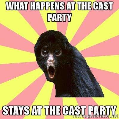 Cast Party Tuesday, March 6 th 6:30pm 8:30pm @ WAG Cast recognition Dessert & Drinks