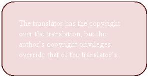 Legal Position The secondary status of the translator in the Anglo-American world is reflected in her legal status too.